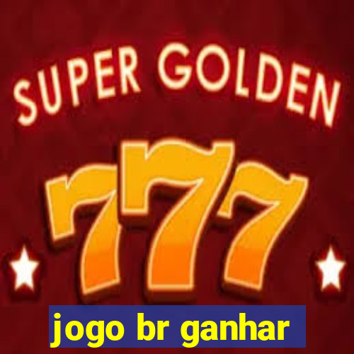 jogo br ganhar